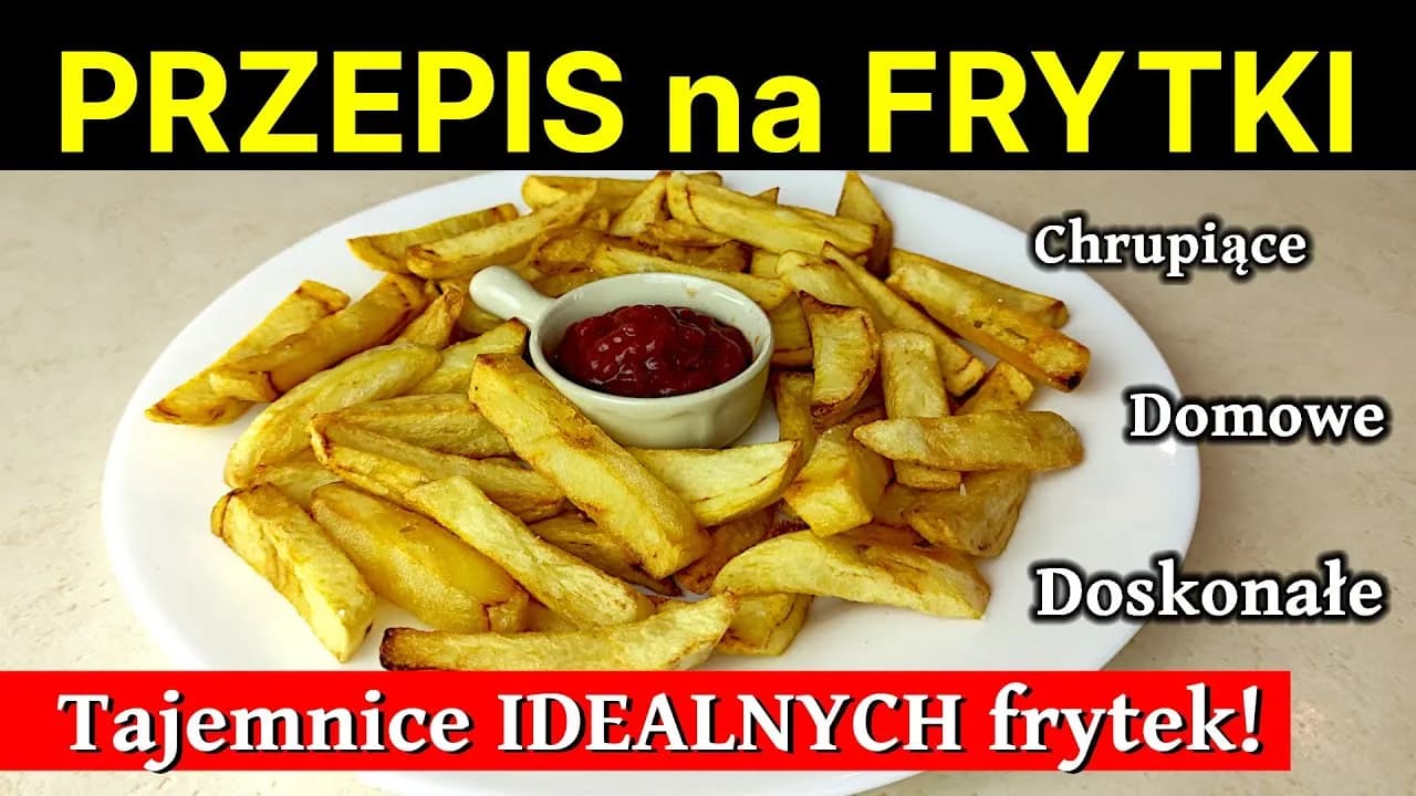 Jak smażyć frytki, by były chrupiące i idealne w smaku